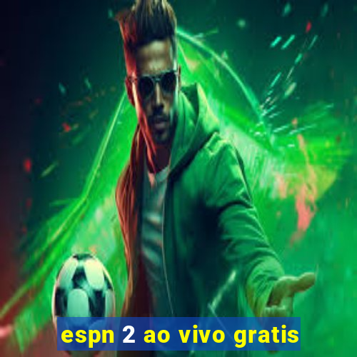 espn 2 ao vivo gratis